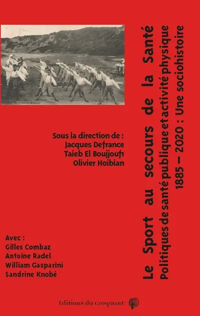 Le sport au secours de la santé : politiques de santé publique et activité physique : 1885-2020, une sociohistoire