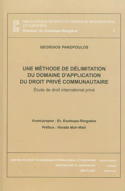Une méthode de délimitation du domaine d'application du droit privé communautaire : étude de droit international privé