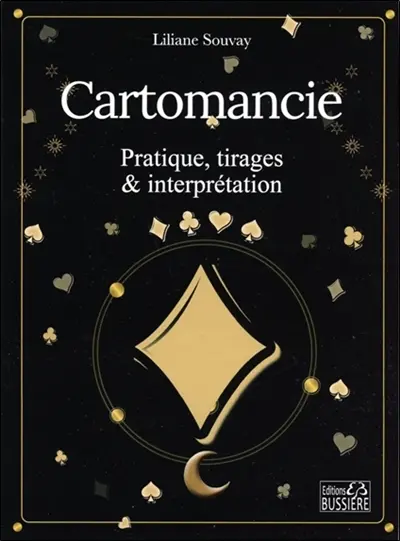 Cartomancie : pratique, tirages et interprétation