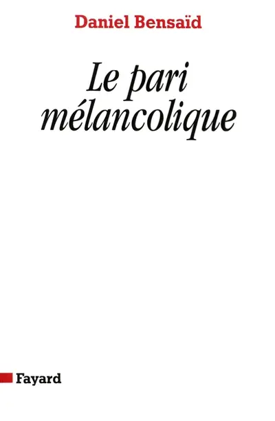 Le pari mélancolique