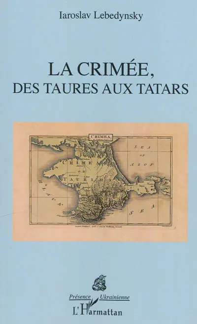 La Crimée : des Taures aux Tatars