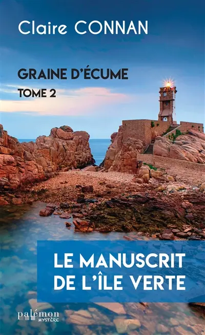 Graine d'écume. Vol. 2. Le manuscrit de l'île verte