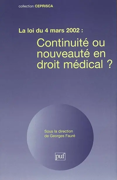 La loi du 4 mars 2002, continuité ou nouveauté du droit médical ?