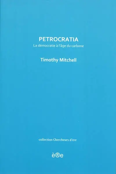 Petrocratia : la démocratie à l'âge du carbone