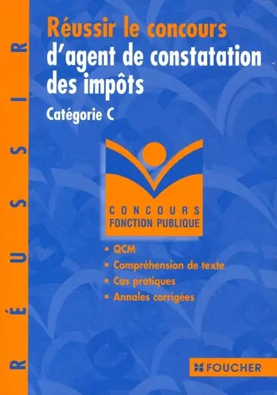 Réussir le concours d'agent de constatation ou d'assiette des impôts