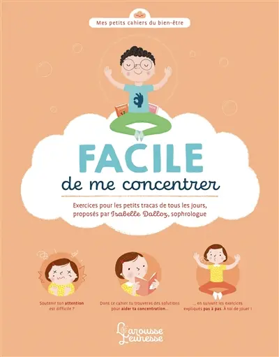 Facile de me concentrer : exercices pour les petits tracas de tous les jours