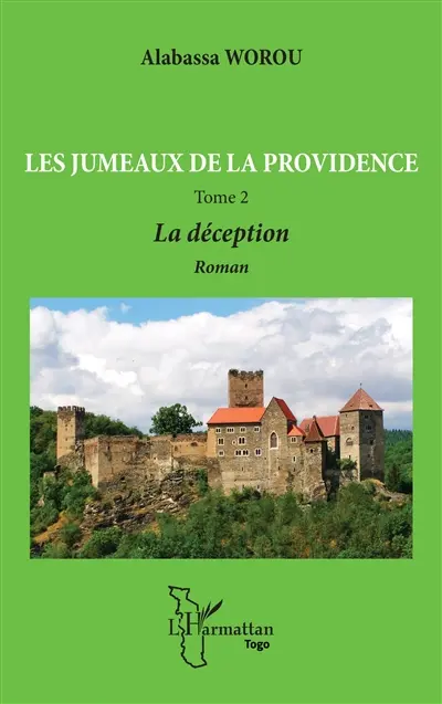 Les jumeaux de la providence. Vol. 2. La déception