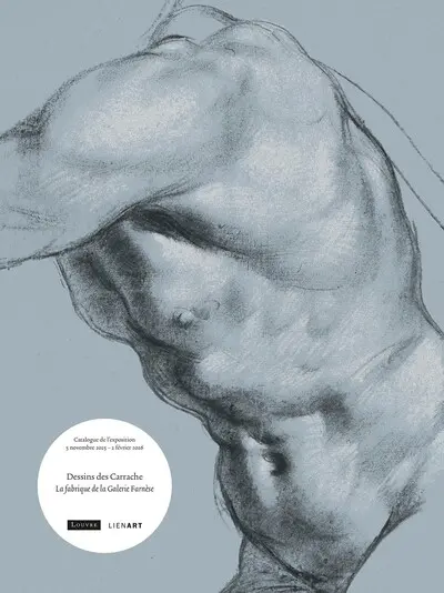 Dessins des Carrache : la fabrique de la Galerie Farnèse