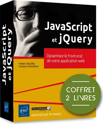 JavaScript et jQuery : dynamisez le front end de votre application web : coffret 2 livres