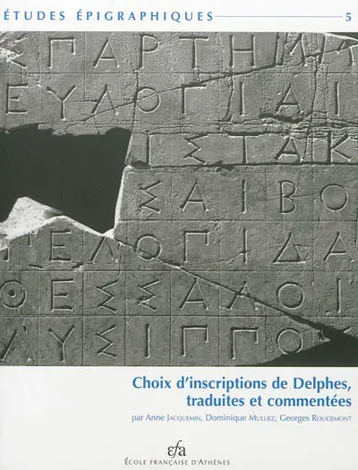 Choix d'inscriptions de Delphes, traduites et commentées