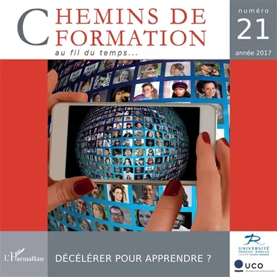 Chemins de formation, n° 21. Décélérer pour apprendre ?