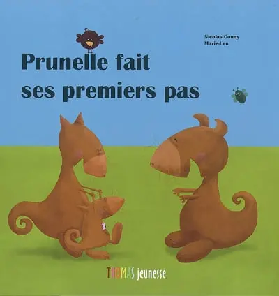 Prunelle fait ses premiers pas