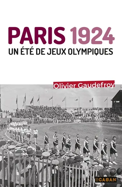 Paris 1924 : un été de jeux Olympiques