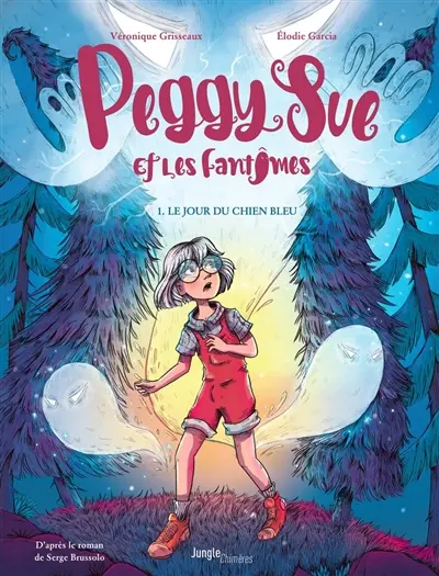 Peggy Sue et les fantômes. Vol. 1. Le jour du chien bleu