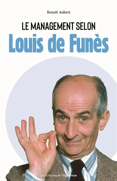 Le management selon Louis de Funès