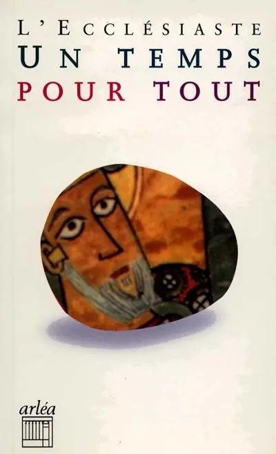 Un Temps pour tout : l'Ecclésiaste