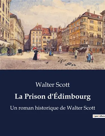 La Prison d'Edimbourg : Les secrets d'Edimbourg : entre trahison et rédemption