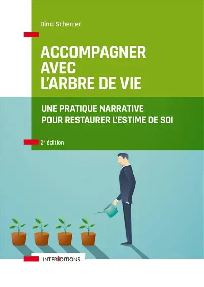Accompagner avec l'arbre de vie : une pratique narrative pour restaurer l'estime de soi