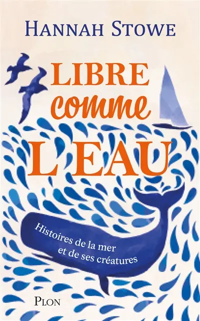 Libre comme l’eau - Hannah Stowe