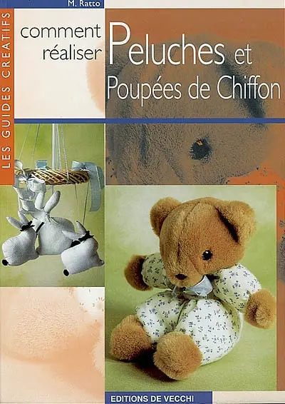 Comment réaliser peluches et objets de chiffon
