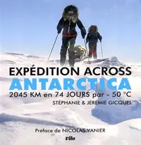 Expédition Across Antarctica : 2.045 km en 74 jours par -50°C