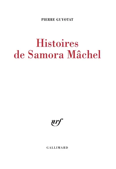 Histoires de Samora Mâchel