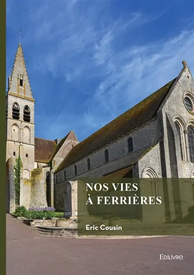 Nos vies à Ferrières