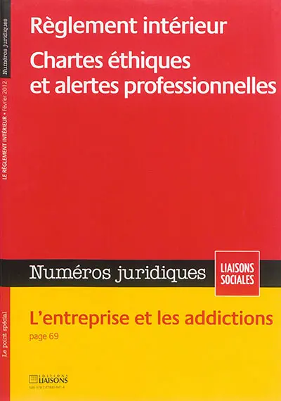 Liaisons sociales. Numéros juridiques. Règlement intérieur, chartes éthiques et alertes professionnelles