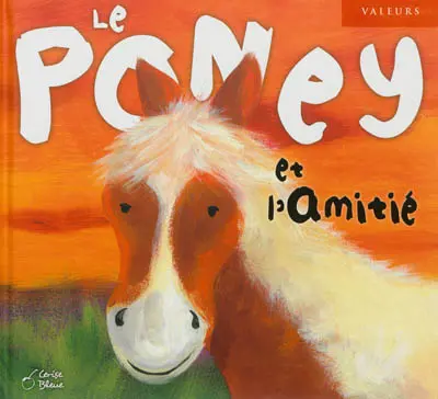 Le poney et l'amitié