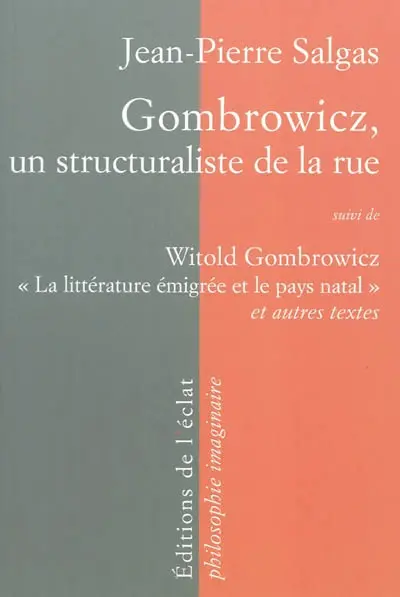 Gombrowicz, un structuraliste de la rue