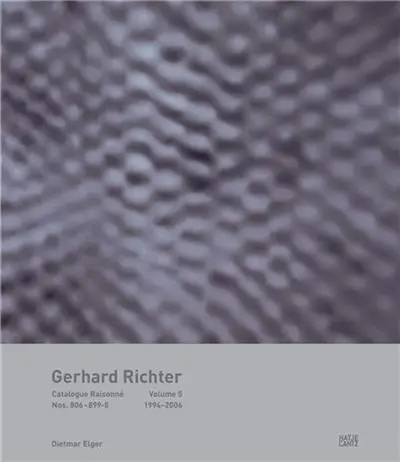 Gerhard Richter Catalogue Raisonné Vol 5 : 1994-2006