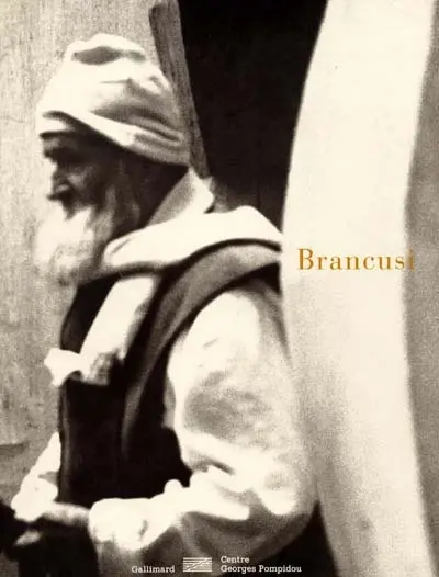 Constantin Brancusi (1876-1957) : catalogue de l'exposition au Centre Georges Pompidou du 14 avril au 21 août 1995