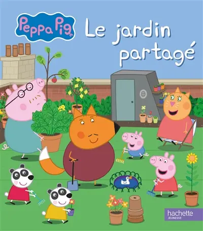 Peppa Pig. Le jardin partagé