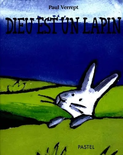Dieu est un lapin