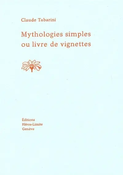 Mythologies simples ou Livre de vignettes