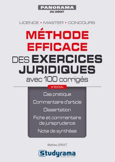 Méthode efficace des exercices juridiques : avec 100 corrigés
