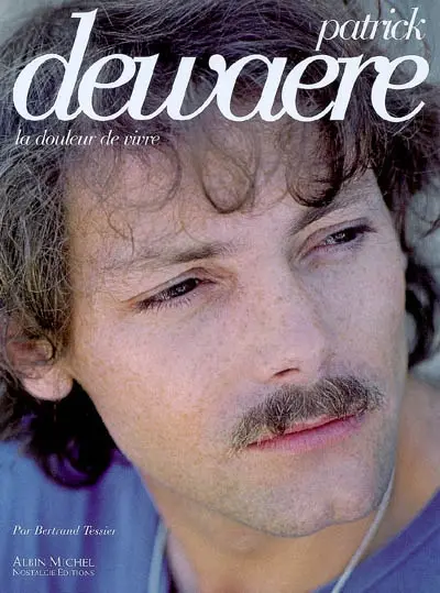 Patrick Dewaere : la douleur de vivre