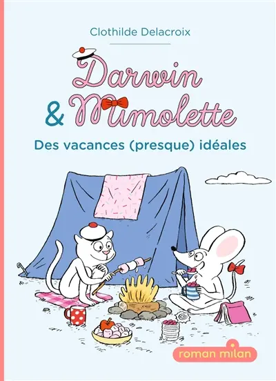 Darwin & Mimolette. Vol. 1. Des vacances (presque) idéales