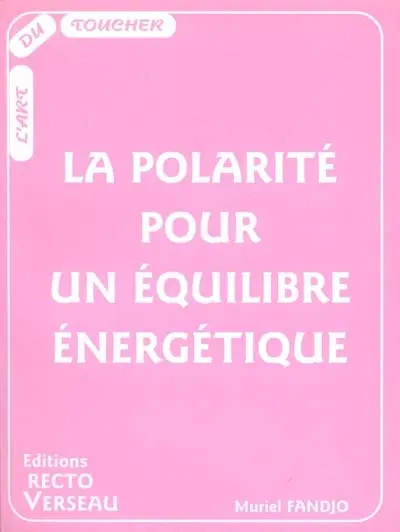 La polarité pour un équilibre énergétique