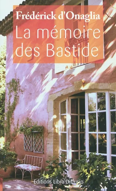 La mémoire des Bastide