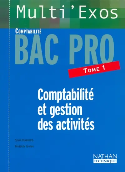 Comptabilité et gestion des activités, bac pro comptabilité. Vol. 1