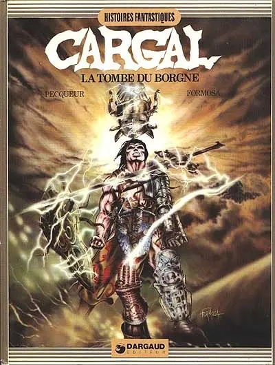 La Tombe du borgne, légendes du chevalier Cargal