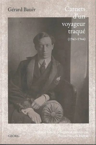 Carnets d'un voyageur traqué (1942-1944)