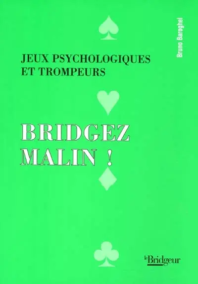 Jeux psychologiques et trompeurs : bridgez malin !