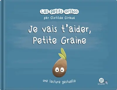 Je vais t'aider, petite graine