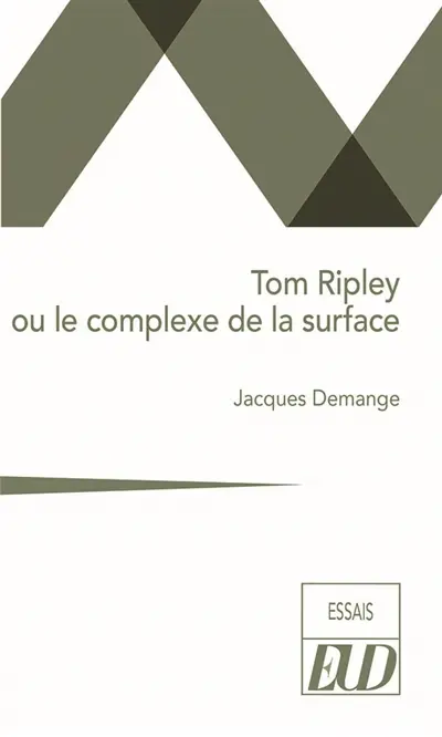 Tom Ripley ou Le complexe de la surface