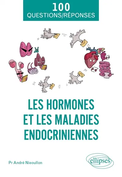 Les hormones et les maladies endocriniennes : de la fonction des hormones aux perturbateurs endocriniens