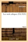 Les nuits attiques. Tome 2 (Ed.1820)
