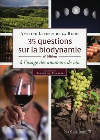 35 questions sur la biodynamie : à l'usage des amateurs de vin