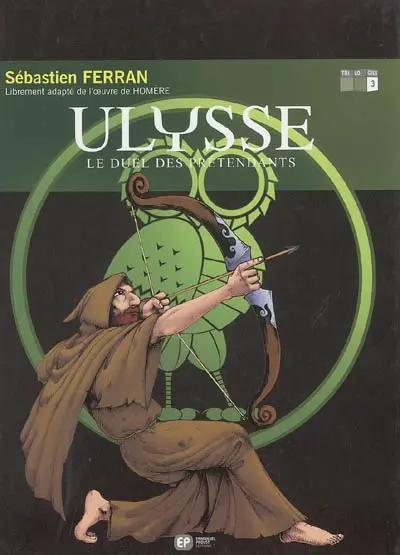 Ulysse. Vol. 3. Le duel des prétendants